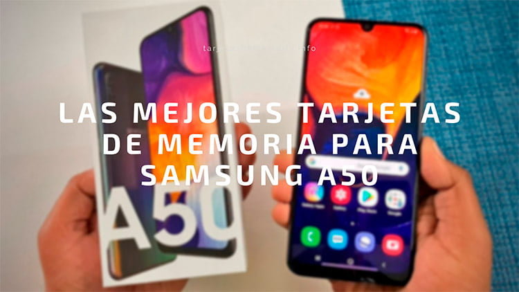 ☝🏼 Las MEJORES 🥇 tarjetas microSD para Samsung Galaxy A50